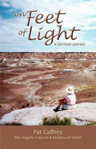 On Feet of Light: A Spiritual Journey