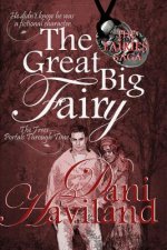 The Great Big Fairy: fourth in the series THE FAIRIES SAGA
