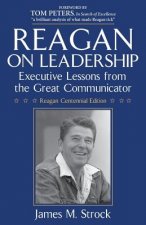 Reagan on Leadership: Executive Lessons from the Great Communicator