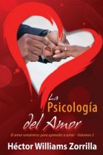 La psicología del Amor: El amor romántico: para aprender a amar