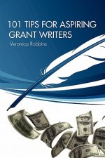 101 Tips for Aspiring Grant Writers