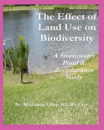 The Effect of Land Use on Biodiversity: A Stormwater Pond & Zooplankton Study