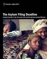 The Asylum Filing Deadline: Denying Protection to the Persecuted and Undermining Governmental Efficiency