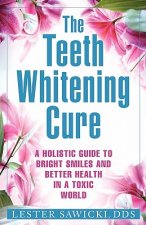The Teeth Whitening Cure