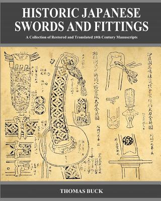 Historic Japanese Swords and Fittings: A Collection of Restored and Translated 19th Century Manuscripts