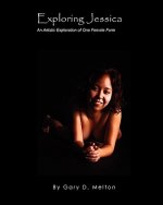 Exploring Jessica: An Artistic Exploration of One Female Figure