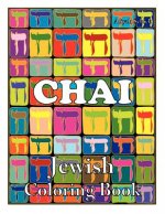 Chai Jewish Coloring Book: Color for stress relaxation, Jewish meditation, spiritual renewal, Shabbat peace, and healing