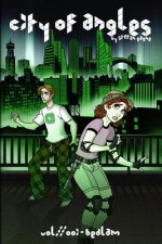 City of Angles: vol//001 Bedlam