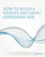 How to Build a Website Fast Using Expression Web