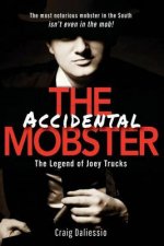 The Legend of Joey Trucks: The Accidental Mobster