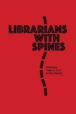 Librarians With Spines: Information Agitators In An Age Of Stagnation