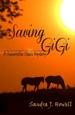 Saving GiGi: A Samantha Steele Mystery