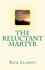 The Reluctant Martyr