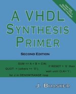 A VHDL Synthesis Primer, Second Edition