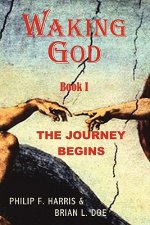 Waking God: Book One: The Journey Begins