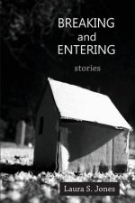 Breaking and Entering: eleven stories