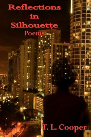 Reflections in Silhouette: Poems