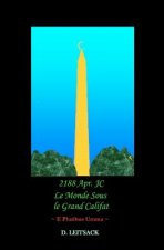 2188 Apr. JC - Le Monde Sous Le Grand Califat: e Pluribus Umma
