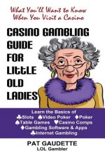 Casino Gambling Guide for Little Old Ladies