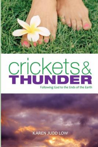 Crickets and Thunder: Following God to the Ends of the Earth