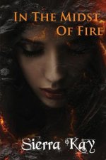 In The Midst of Fire