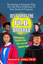 Just What The Ph.D. Order: Developing A Strategic Plan For The First 18 Months of Your Doctoral Program