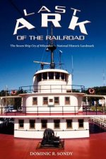 Last Ark of the Railroad: The Steam Ship 