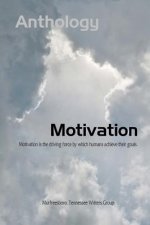Motivation: Murfreesboro Writers Group Anthology