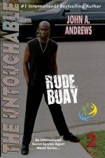 Rude Buay ... The Untouchable: Rude Buay II