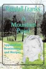 A Mountain Pearl: Appalachian Reminiscing and Recipes
