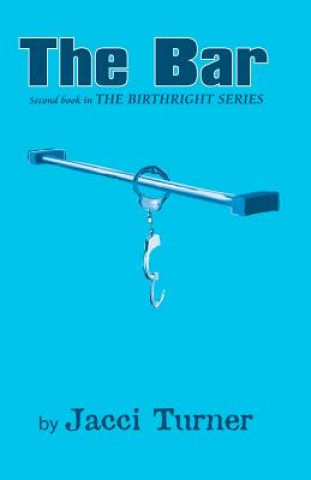 The Bar: Second Book in The Birthright Series