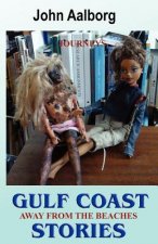 Gulf Coast Stories: Journeys Away from the Beaches