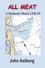 ALL MEAT - A Redneck Meets LSD-25