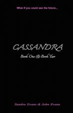 CASSANDRA - Book One & Book Two