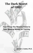The Dark Secret of HRD: Four Things You Need to Know to Stop Wasting Money on Training