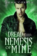 Dread Nemesis of Mine: Book Four of the Overworld Chronicles