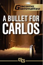 A Bullet for Carlos