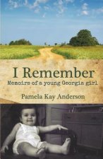 I Remember: Memoirs of Young Georgia Girl