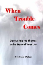 When Trouble Comes: Discovering Themes in the Story of Your Life