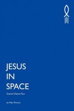 Jesus In Space: Second Chance Tour
