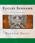 Eccles Surname: Ireland: 1600s to 1900s