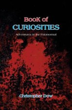 Book of Curiosities: Adventures in the Paranormal
