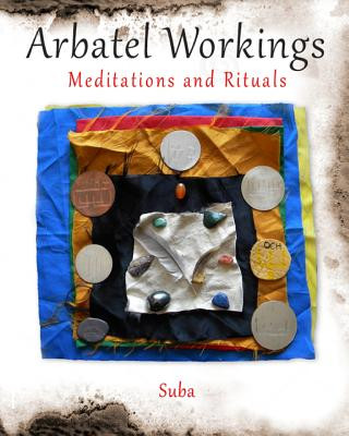 Arbatel Workings: Meditations and Rituals