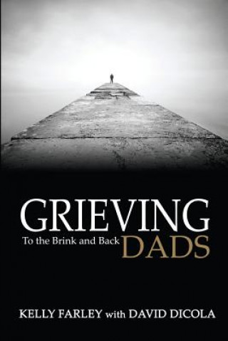 Grieving Dads: To the Brink and Back