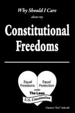 Why Should I Care about My Constitutional Freedoms