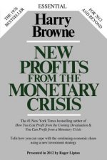 New Profits from the Monetary Crisis