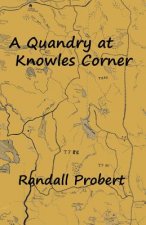 A Quandry at Knowles Corner