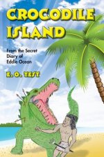 Crocodile Island: From the Secret Diary of Eddie Ocean