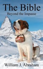 The Bible: Beyond the Impasse