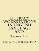 Literacy Workstations in English Language Arts: Grades 6-12